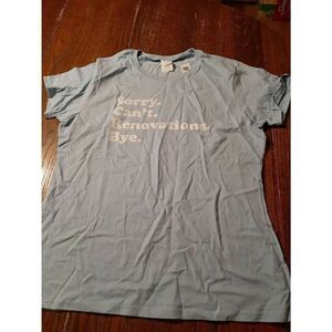 New Large Sorry.Can't.Renovations.Bye Blue White Short Sleeve Cotton Tee T-Shirt